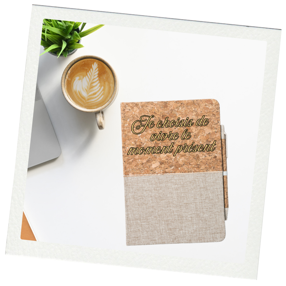 Carnet “Je choisis de vivre le moment présent”